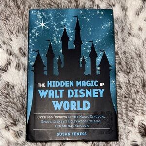 The Hidden Magic of Walt Disney World Book